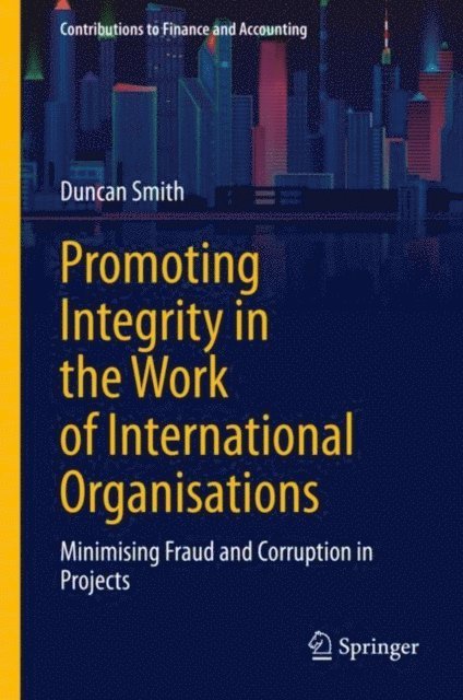 Duncan Smith - Promoting Integrity in the Work of International Organisations, E-bok