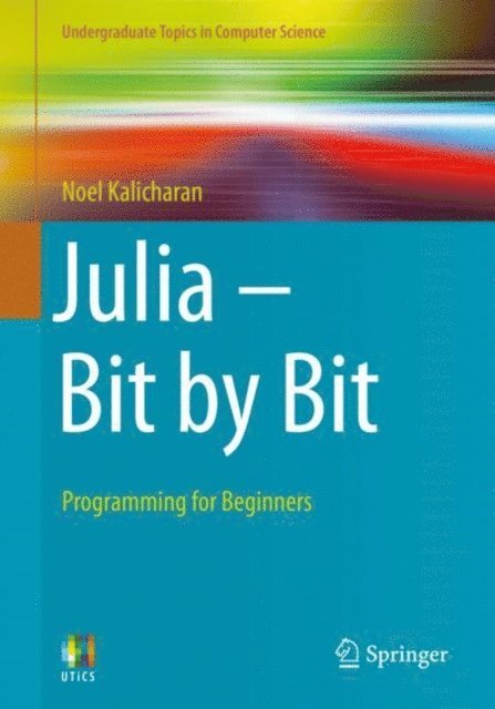 Noel Kalicharan - Julia - Bit by Bit, E-bok