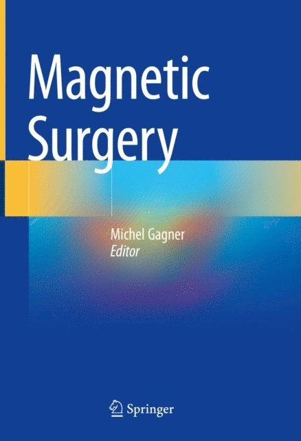 Michel Gagner - Magnetic Surgery, E-bok