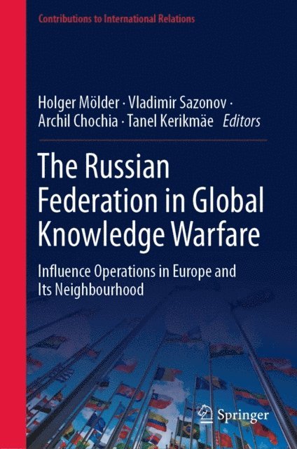 Tanel Kerikmae, Archil Chochia, Vladimir Sazonov, Holger Molder - Russian Federation in Global Knowledge Warfare, E-bok