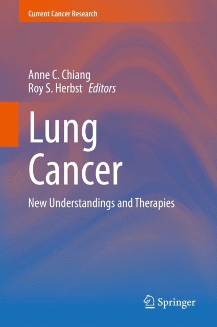 Roy S. Herbst, Anne C. Chiang - Lung Cancer, E-bok