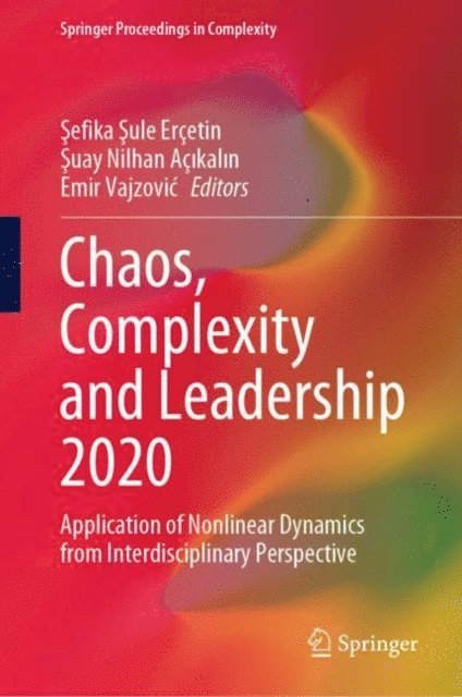 Emir Vajzovic, Suay Nilhan Acikalin, Sefika Sule Ercetin - Chaos, Complexity and Leadership 2020, E-bok