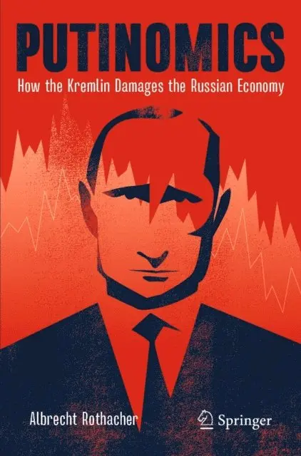 Albrecht Rothacher - Putinomics, E-bok. Tillgänglighet: Lägg i varukorg