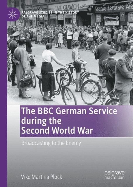 Vike Martina Plock - BBC German Service during the Second World War, E-bok