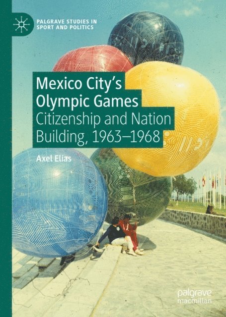 Axel Elias - Mexico City's Olympic Games, E-bok