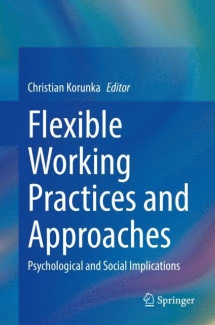 Christian Korunka - Flexible Working Practices and Approaches, E-bok