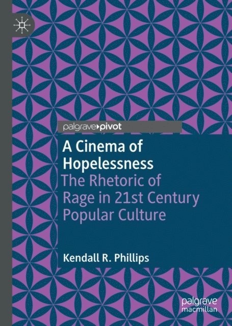 Kendall R. Phillips - Cinema of Hopelessness, E-bok