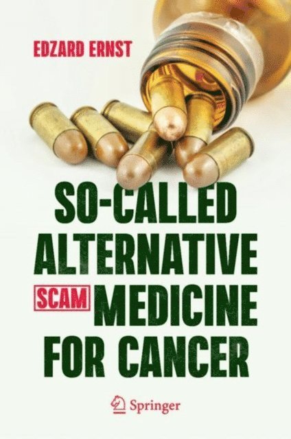 Edzard Ernst - So-Called Alternative Medicine (SCAM) for Cancer, E-bok