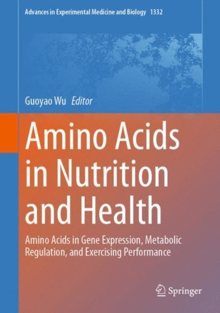 Guoyao Wu - Amino Acids in Nutrition and Health, E-bok
