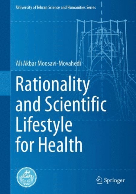 Ali Akbar Moosavi-Movahedi - Rationality and Scientific Lifestyle for Health, E-bok