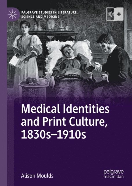 Alison Moulds - Medical Identities and Print Culture, 1830s-1910s, E-bok