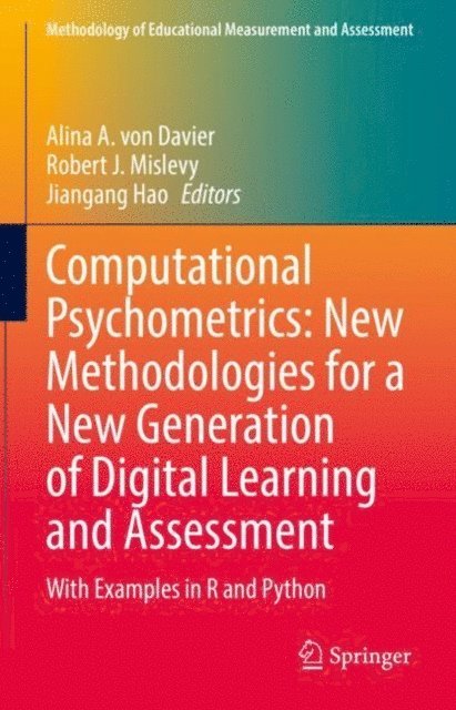 Jiangang Hao, Robert J. Mislevy, Alina A. von Davier - Computational Psychometrics: New Methodologies for a New Generation of Digital Learning and Assessment, E-bok