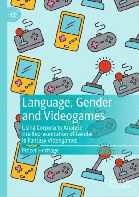 Frazer Heritage - Language, Gender and Videogames, E-bok