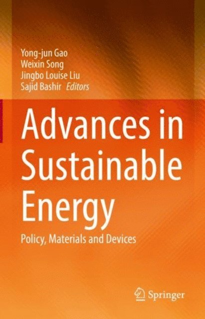 Sajid Bashir, Jingbo Louise Liu, Weixin Song, Yong-jun Gao - Advances in Sustainable Energy, E-bok