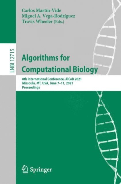 Travis Wheeler, Miguel A. Vega-Rodriguez, Carlos Martin-Vide - Algorithms for Computational Biology, E-bok
