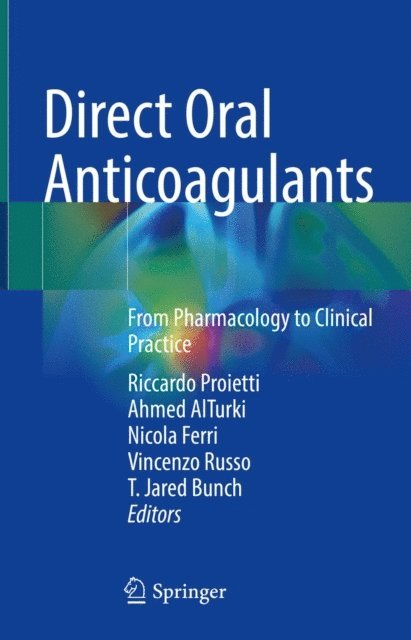 T. Jared Bunch, Vincenzo Russo, Nicola Ferri, Ahmed AlTurki, Riccardo Proietti - Direct Oral Anticoagulants, E-bok