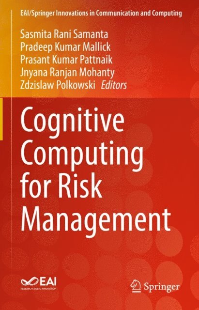Zdzislaw Polkowski, Jnyana Ranjan Mohanty, Prasant Kumar Pattnaik, Pradeep Kumar Mallick, Sasmita Rani Samanta - Cognitive Computing for Risk Management, E-bok