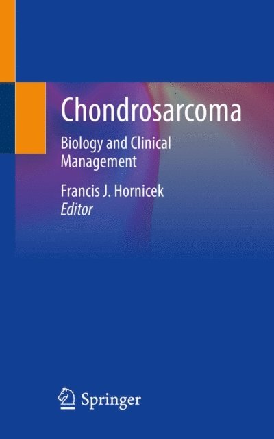 Francis J. Hornicek - Chondrosarcoma, E-bok