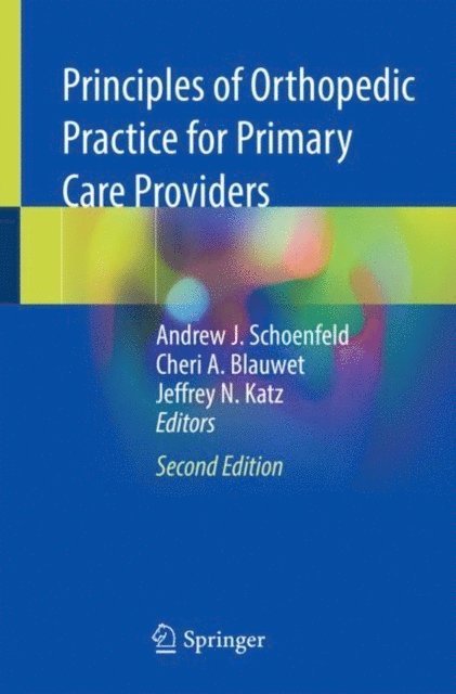Jeffrey N. Katz, Cheri A. Blauwet, Andrew J. Schoenfeld - Principles of Orthopedic Practice for Primary Care Providers, E-bok