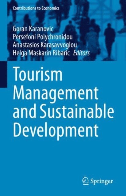 Helga Maskarin Ribaric, Anastasios Karasavvoglou, Persefoni Polychronidou, Goran Karanovic - Tourism Management and Sustainable Development, E-bok