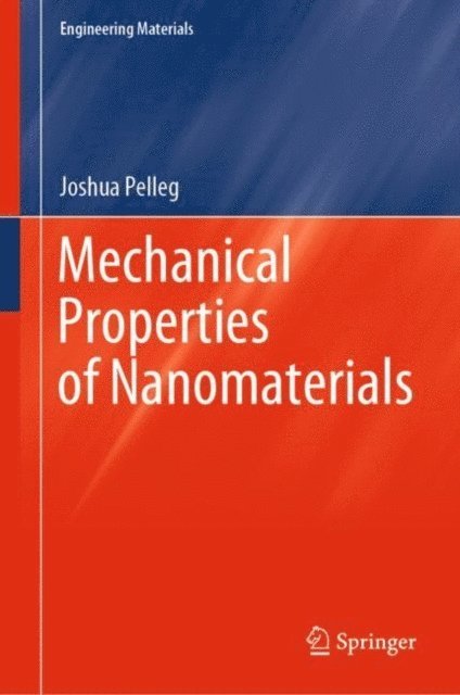 Joshua Pelleg - Mechanical Properties of Nanomaterials, E-bok