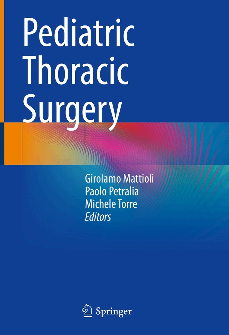 Girolamo Mattioli, Paolo Petralia, Michele Torre - Pediatric Thoracic Surgery, Inbunden. Tillgänglighet: Lägg i varukorg