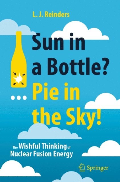 L. J. Reinders - Sun in a Bottle?... Pie in the Sky!, E-bok