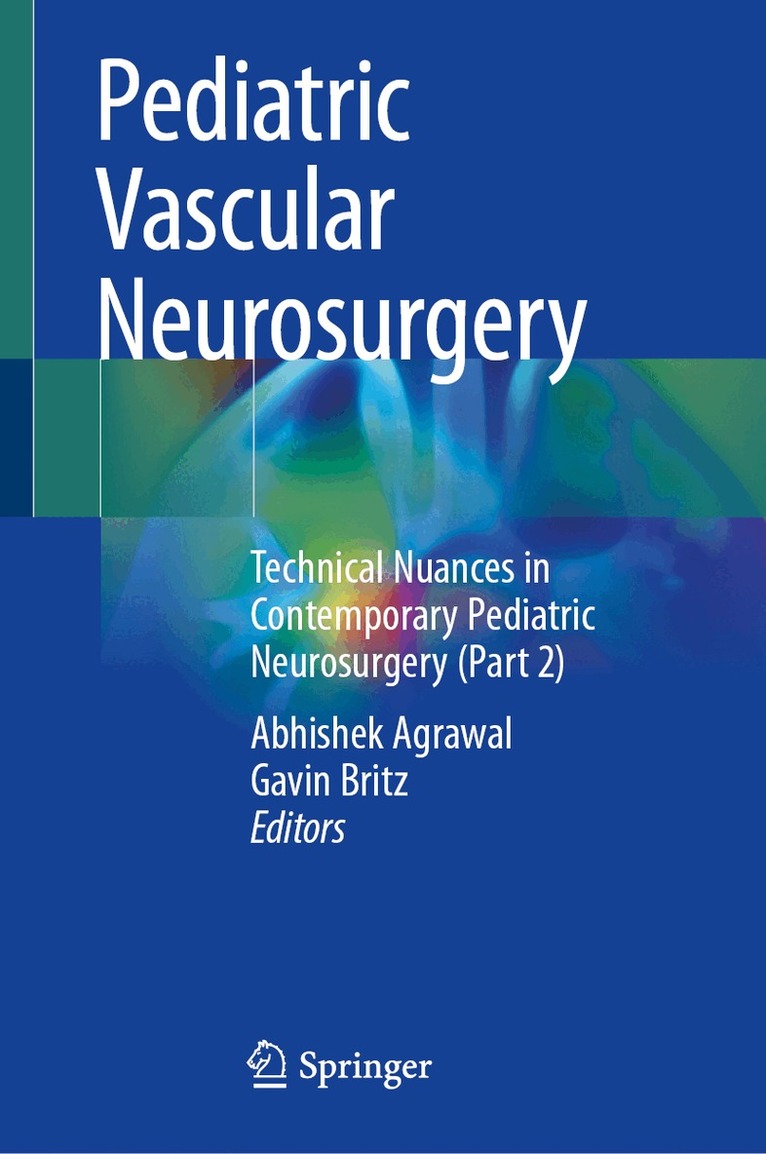 Abhishek Agrawal, Gavin Britz - Pediatric Vascular Neurosurgery, Inbunden. Tillgänglighet: Lägg i varukorg