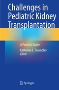 Challenges in Pediatric Kidney Transplantation