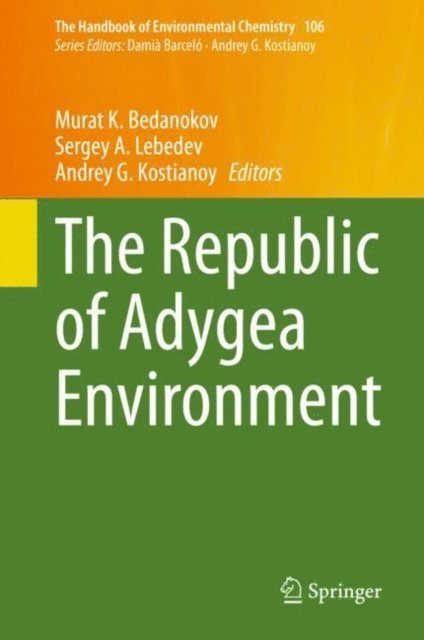 Andrey G. Kostianoy, Sergey A. Lebedev, Murat K. Bedanokov - Republic of Adygea Environment, E-bok
