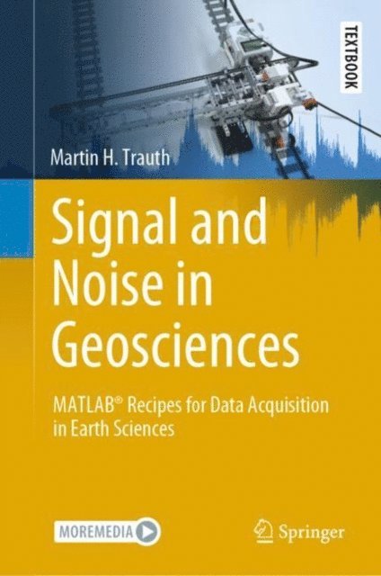 Martin H. Trauth - Signal and Noise in Geosciences, E-bok