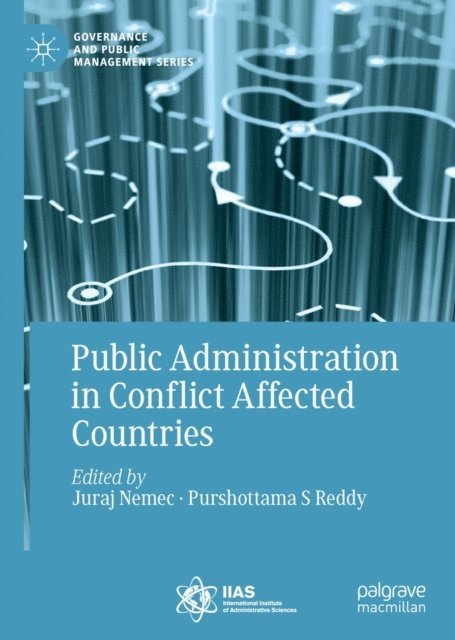 Purshottama S Reddy, Juraj Nemec - Public Administration in Conflict Affected Countries, E-bok