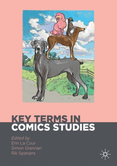 Rik Spanjers, Simon Grennan, Erin La Cour - Key Terms in Comics Studies, E-bok