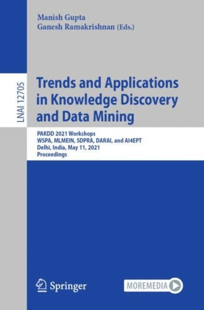 Ganesh Ramakrishnan, Manish Gupta - Trends and Applications in Knowledge Discovery and Data Mining, E-bok