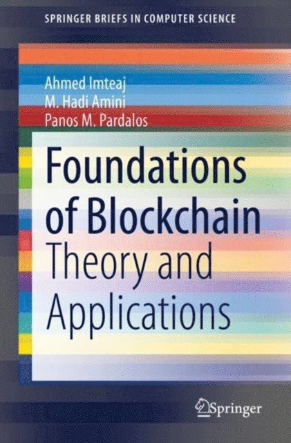 Panos M. Pardalos, M. Hadi Amini, Ahmed Imteaj - Foundations of Blockchain, E-bok