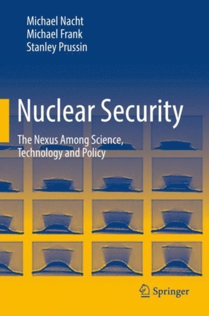 Stanley Prussin, Michael Frank, Michael Nacht - Nuclear Security, E-bok