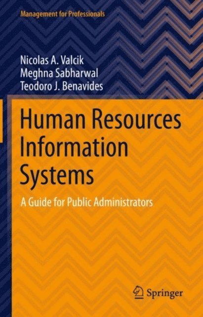 Teodoro J. Benavides, Meghna Sabharwal, Nicolas A. Valcik - Human Resources Information Systems, E-bok