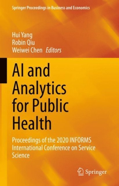 Weiwei Chen, Robin Qiu, Hui Yang - AI and Analytics for Public Health, E-bok