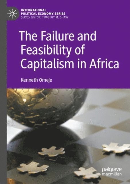 Kenneth Omeje - Failure and Feasibility of Capitalism in Africa, E-bok