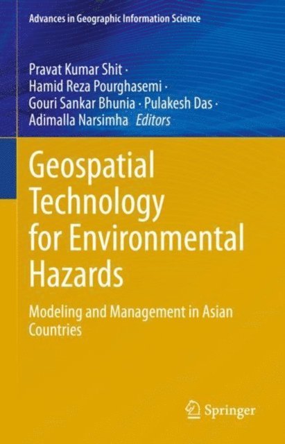Adimalla Narsimha, Pulakesh Das, Gouri Sankar Bhunia, Hamid Reza Pourghasemi, Pravat Kumar Shit - Geospatial Technology for Environmental Hazards, E-bok