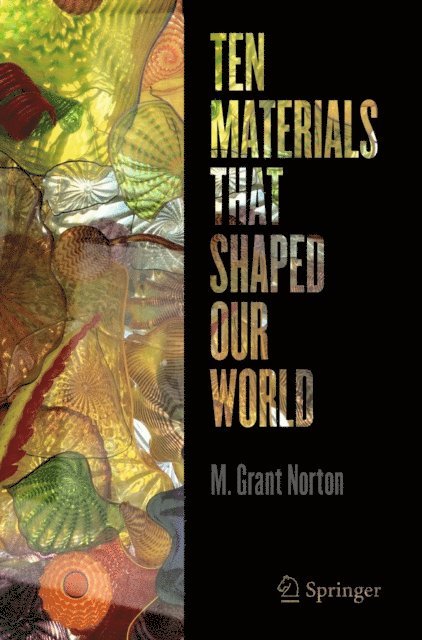 M. Grant Norton - Ten Materials That Shaped Our World, E-bok