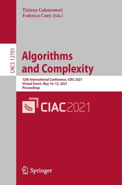 Federico Coro, Tiziana Calamoneri - Algorithms and Complexity, E-bok