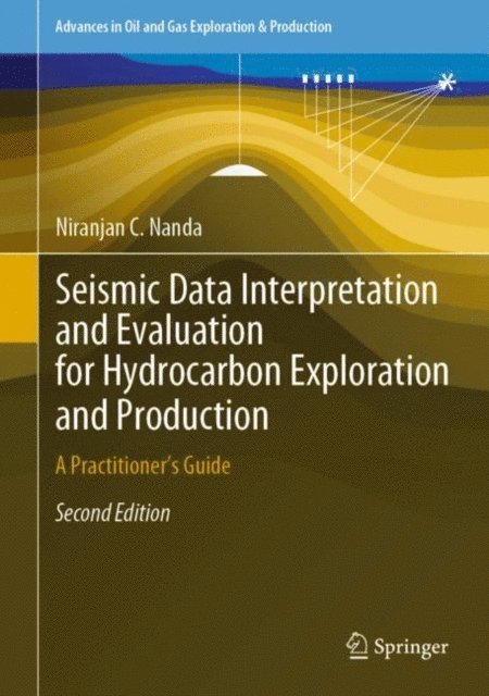 Niranjan C. Nanda - Seismic Data Interpretation and Evaluation for Hydrocarbon Exploration and Production, E-bok