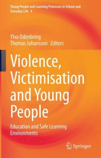 Thomas Johansson, Ylva Odenbring - Violence, Victimisation and Young People, E-bok