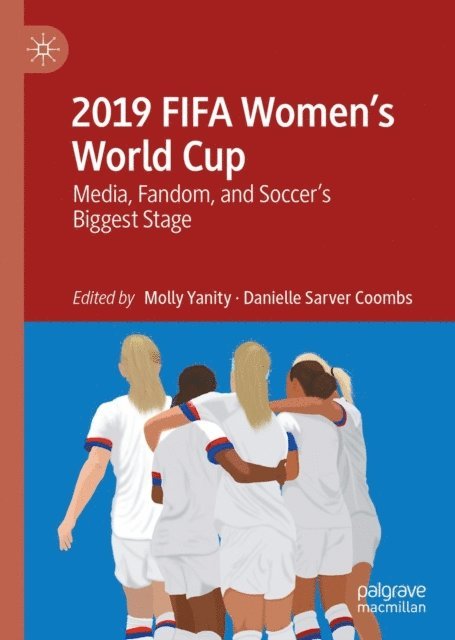 Danielle Sarver Coombs, Molly Yanity - 2019 FIFA Women's World Cup, E-bok