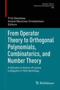 From Operator Theory to Orthogonal Polynomials, Combinatorics, and Number Theory