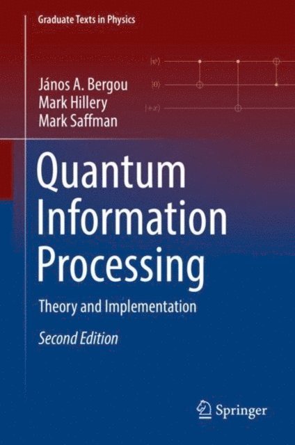 Mark Saffman, Mark Hillery, Janos A. Bergou - Quantum Information Processing, E-bok