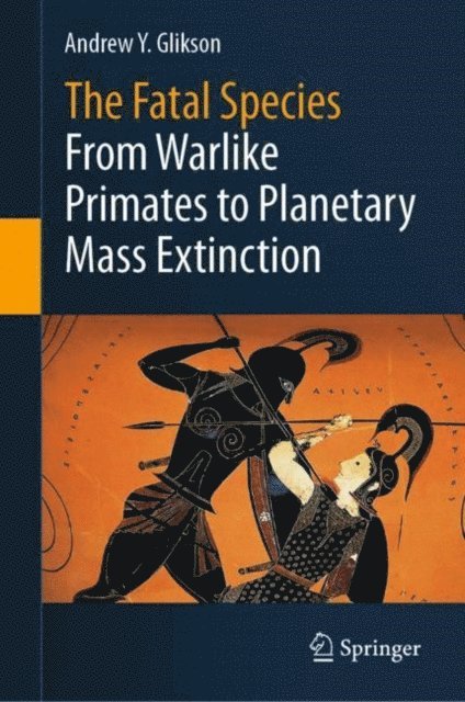 Andrew Y. Glikson - Fatal Species, E-bok