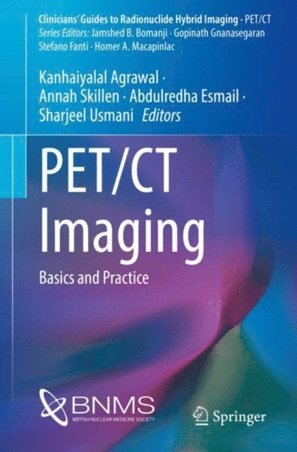 Sharjeel Usmani, Abdulredha Esmail, Annah Skillen, Kanhaiyalal Agrawal - PET/CT Imaging, E-bok