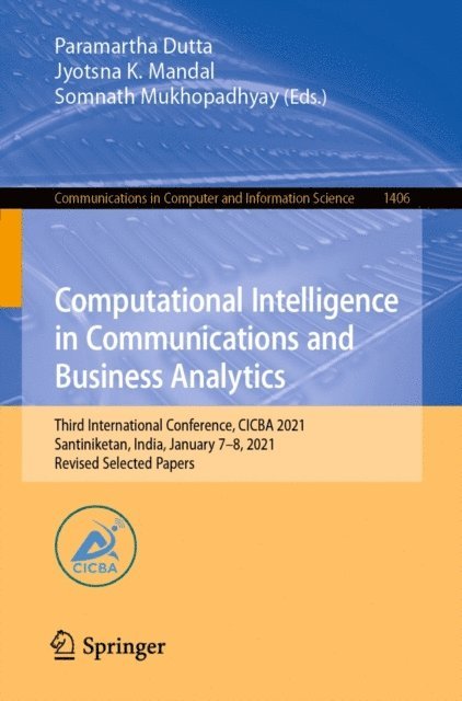 Somnath Mukhopadhyay, Jyotsna K. Mandal, Paramartha Dutta - Computational Intelligence in Communications and Business Analytics, E-bok